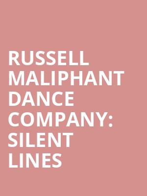 Russell Maliphant Dance Company: Silent Lines at Sadlers Wells Theatre